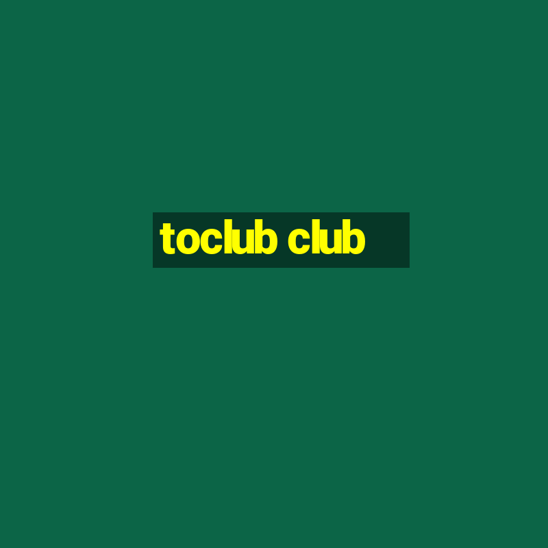 toclub club