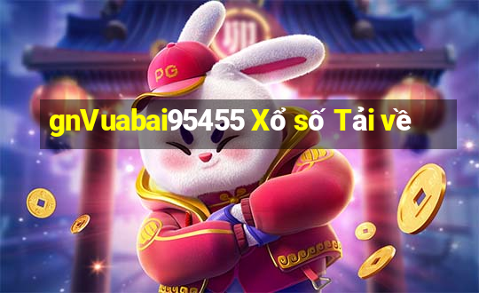 gnVuabai95455 Xổ số Tải về