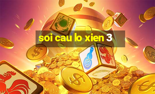 soi cau lo xien 3