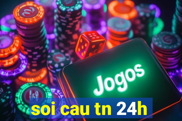 soi cau tn 24h