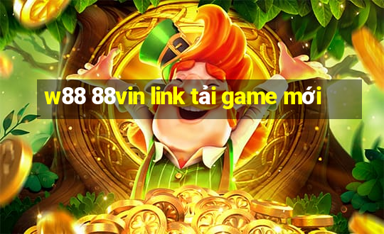 w88 88vin link tải game mới