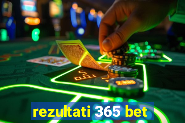 rezultati 365 bet