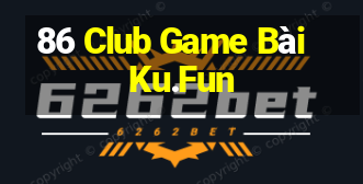 86 Club Game Bài Ku.Fun