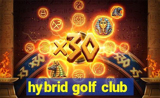 hybrid golf club