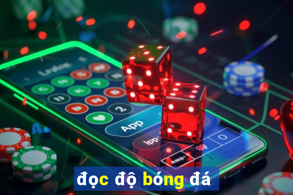 đọc độ bóng đá