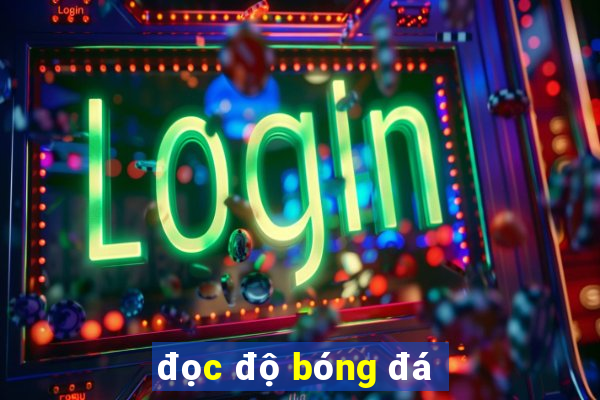 đọc độ bóng đá