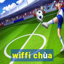 wiffi chùa