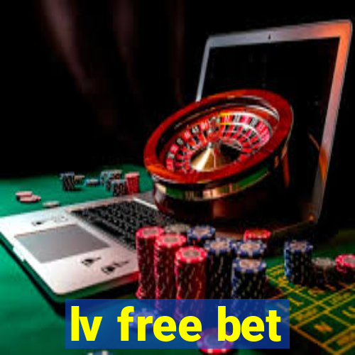 lv free bet