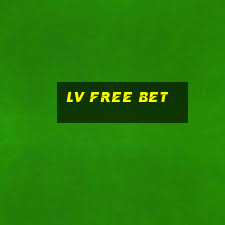 lv free bet