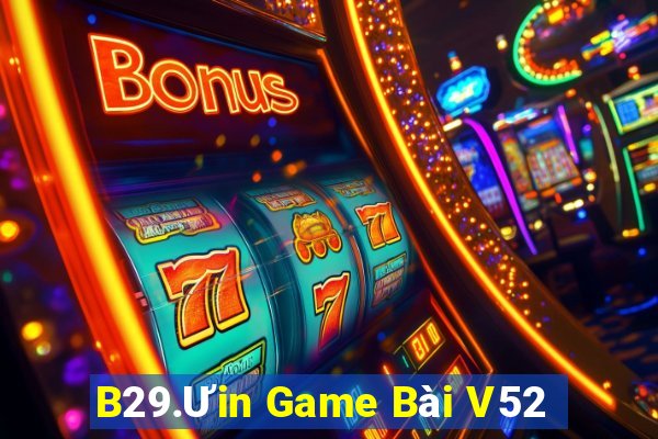 B29.Ưin Game Bài V52