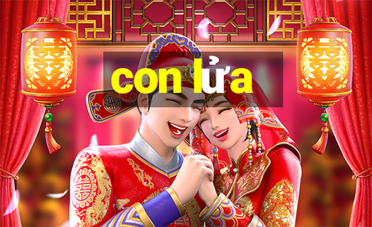 con lửa