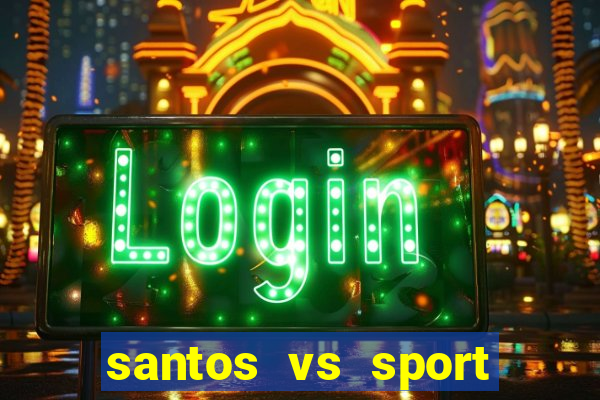 santos vs sport club recife