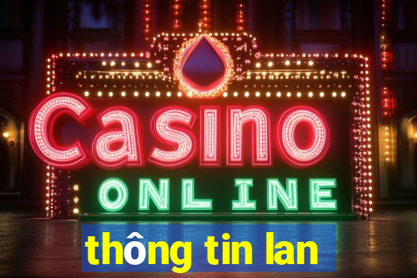 thông tin lan