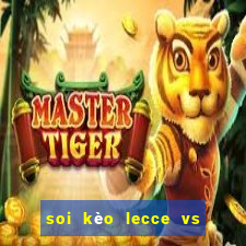 soi kèo lecce vs ac milan