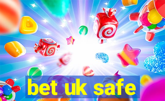 bet uk safe