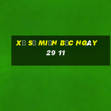 xổ số miền bắc ngày 29 11