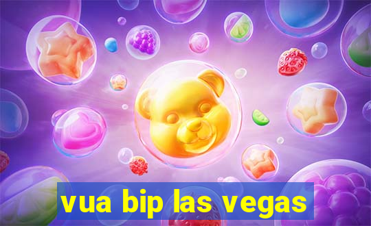 vua bip las vegas