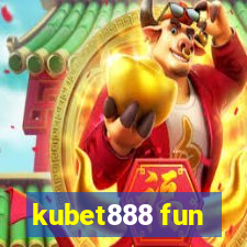 kubet888 fun