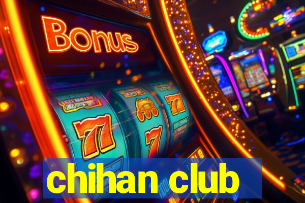 chihan club