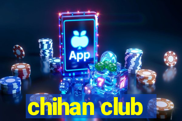 chihan club