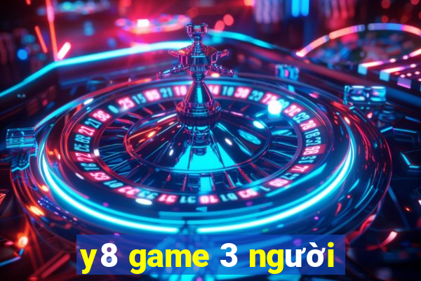 y8 game 3 người