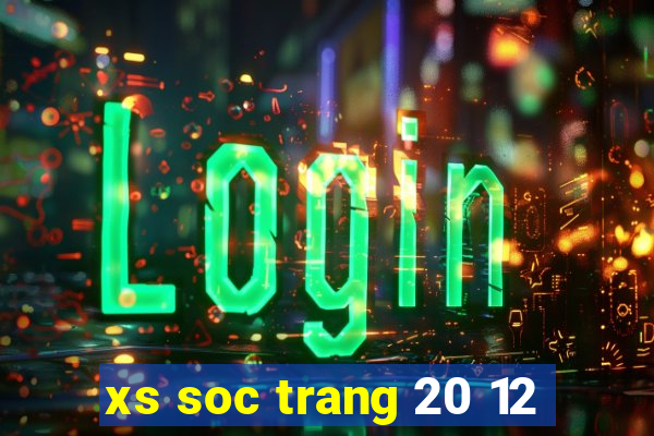 xs soc trang 20 12