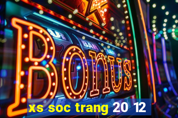 xs soc trang 20 12