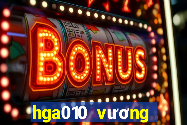 hga010 vương miện ios