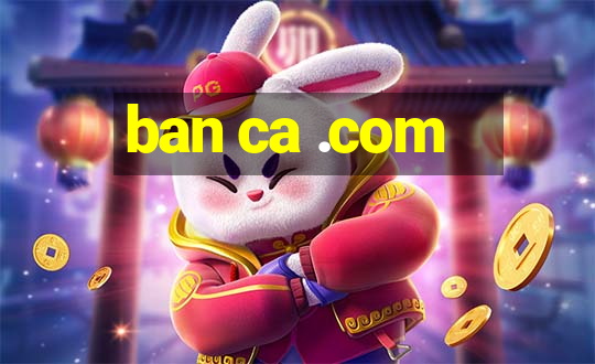 ban ca .com