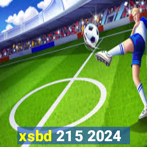 xsbd 21 5 2024