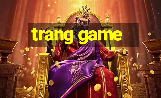 trang game