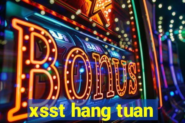 xsst hang tuan