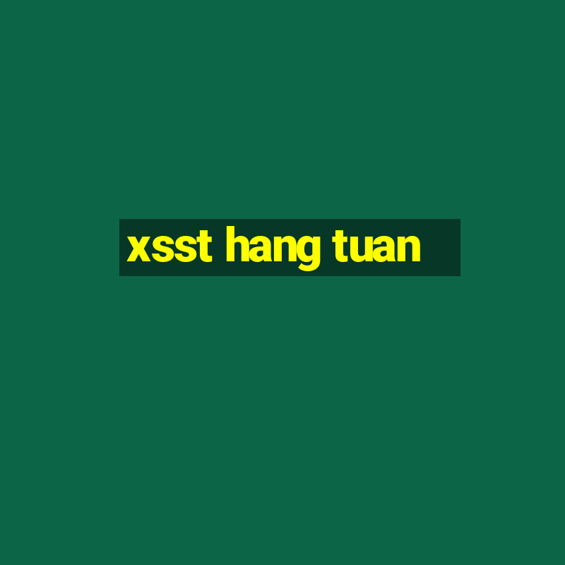 xsst hang tuan