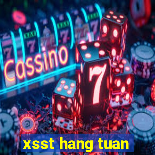 xsst hang tuan