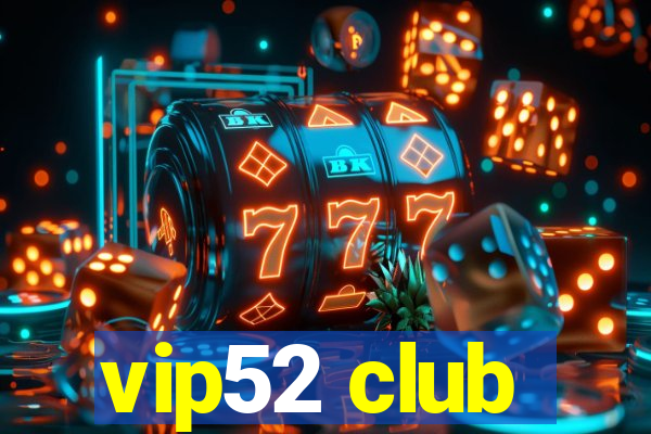 vip52 club