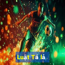 Luật Tá lả