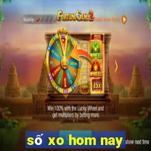 số xo hom nay