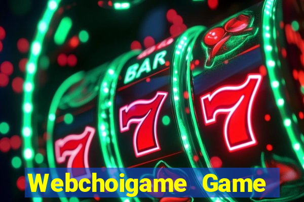 Webchoigame Game Bài Nhất Vip