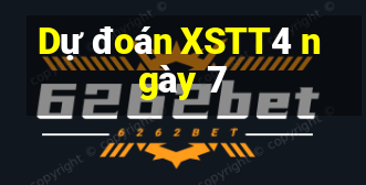 Dự đoán XSTT4 ngày 7