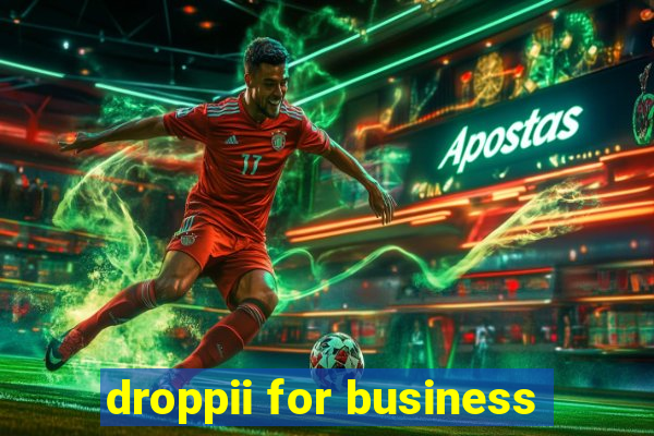 droppii for business