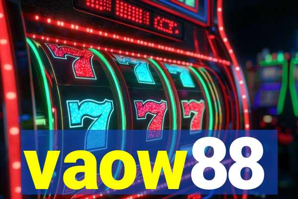 vaow88