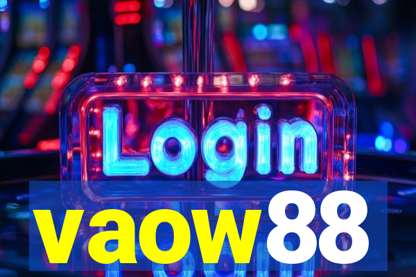 vaow88