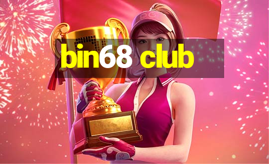 bin68 club