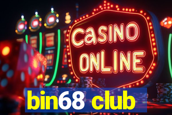 bin68 club