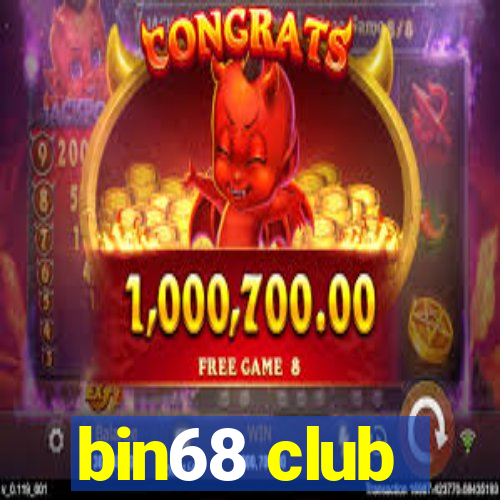 bin68 club