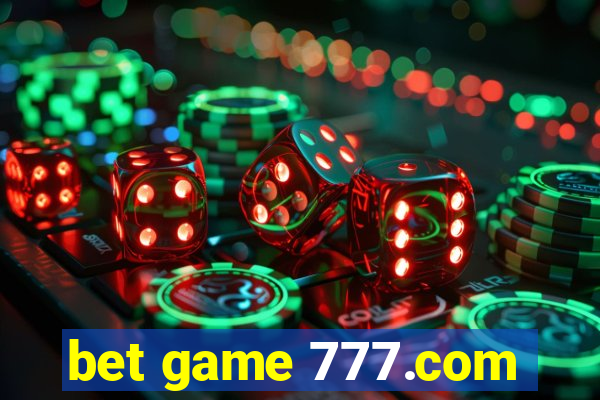 bet game 777.com