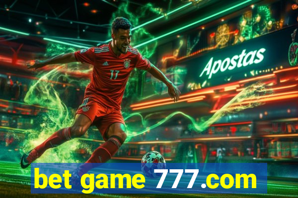 bet game 777.com