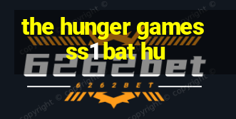 the hunger games ss1 bat hu