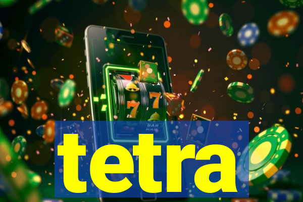 tetra