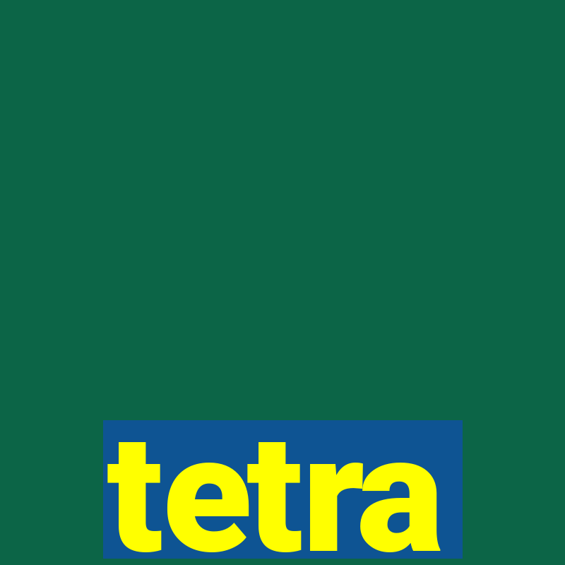 tetra